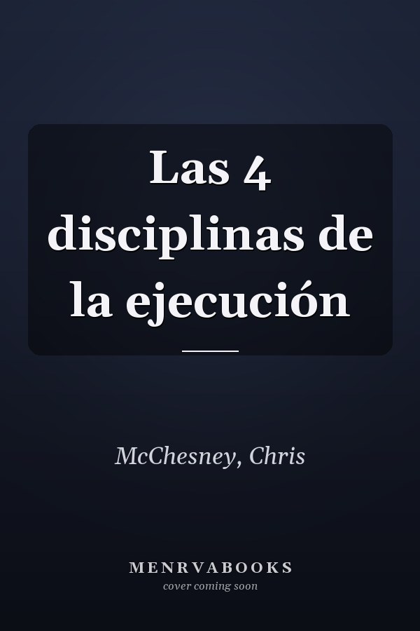 Las 4 disciplinas de la ejecución