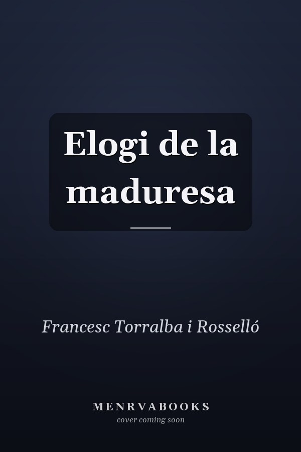 Elogi de la maduresa