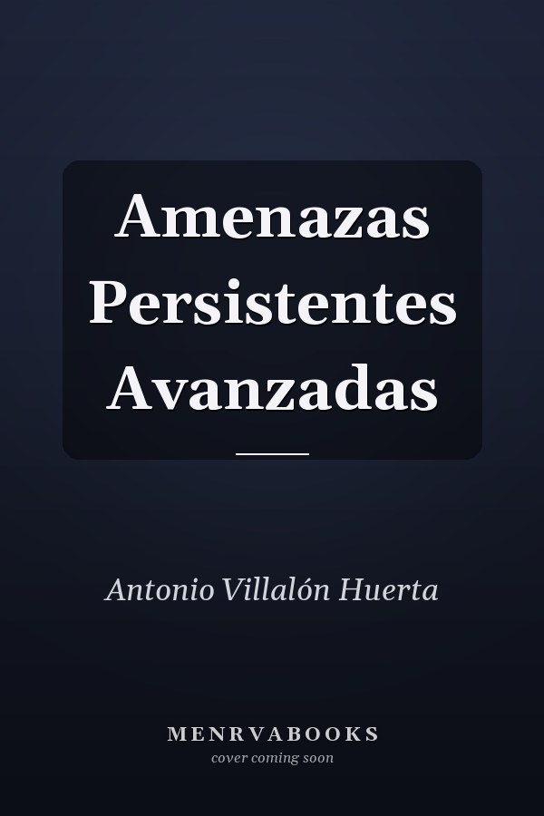 Amenazas Persistentes Avanzadas