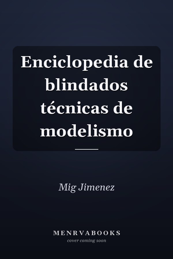 Enciclopedia de blindados técnicas de modelismo