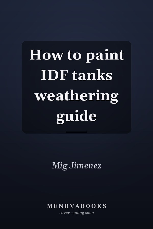 How to paint IDF tanks weathering guide