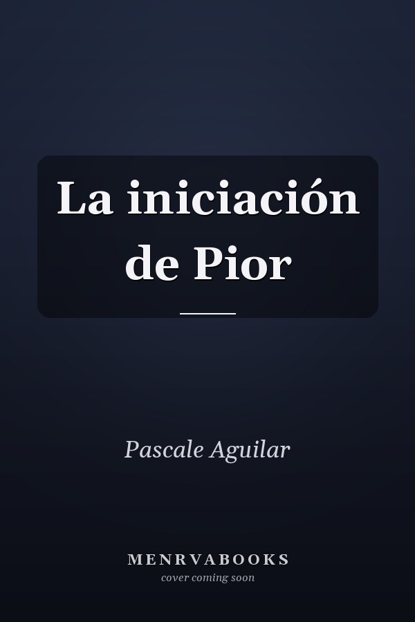 La iniciación de Pior