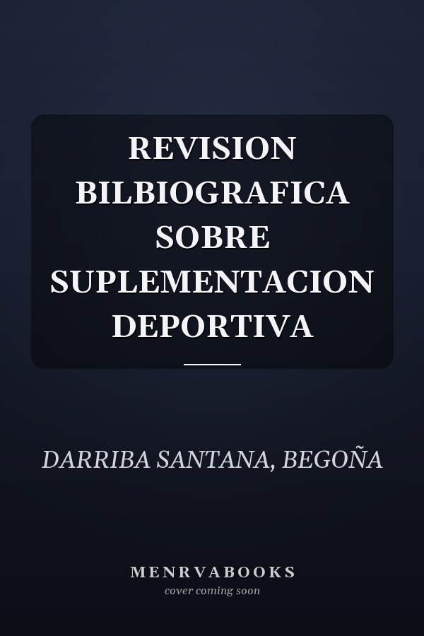 REVISION BILBIOGRAFICA SOBRE SUPLEMENTACION DEPORTIVA