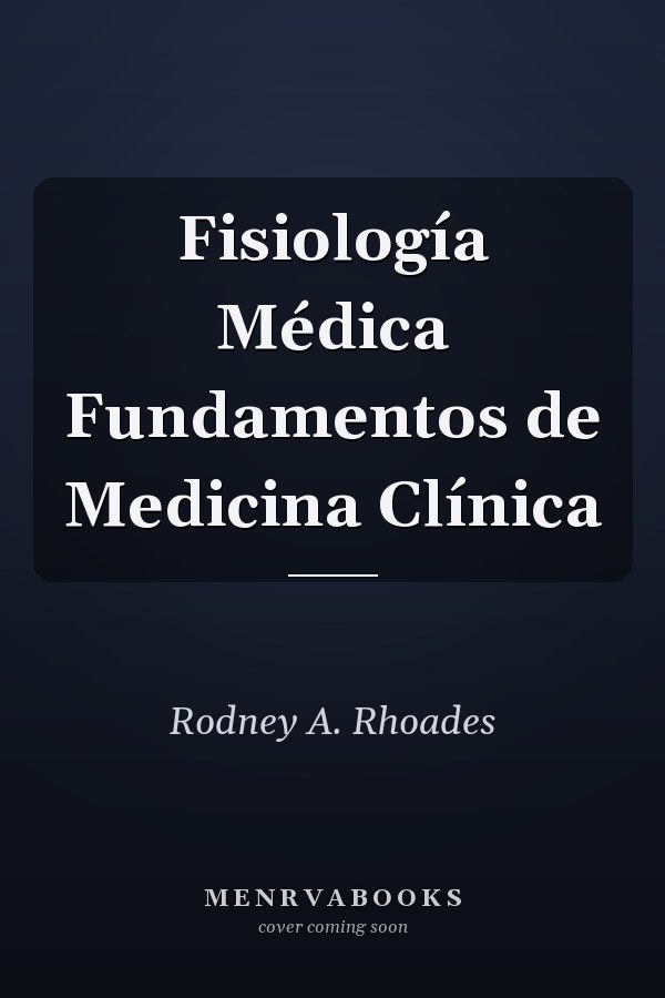 Fisiología Médica Fundamentos de Medicina Clínica