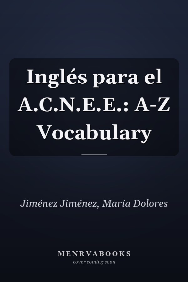 Inglés para el A.C.N.E.E.: A-Z Vocabulary
