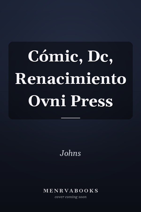 Cómic, Dc, Renacimiento Ovni Press