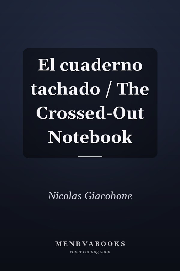 El cuaderno tachado / The Crossed-Out Notebook