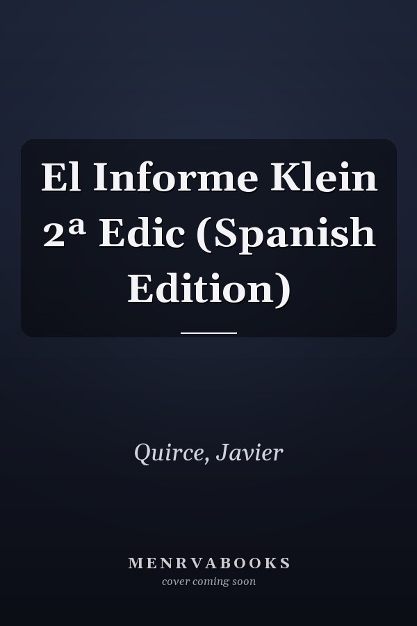 El Informe Klein 2ª Edic (Spanish Edition)