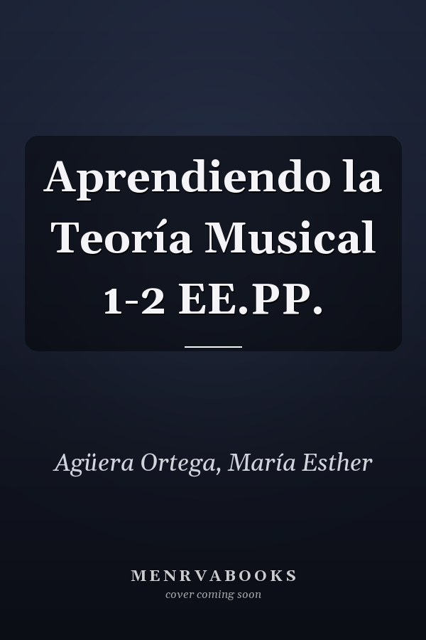 Aprendiendo la Teoría Musical 1-2 EE.PP.