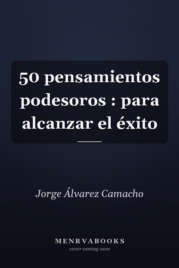 50 pensamientos podesoros : para alcanzar el éxito