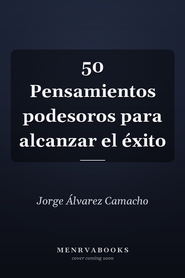 50 Pensamientos podesoros para alcanzar el éxito