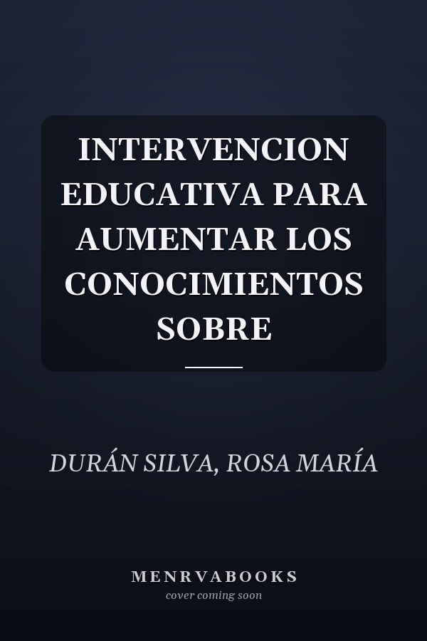 INTERVENCION EDUCATIVA PARA AUMENTAR LOS CONOCIMIENTOS SOBRE