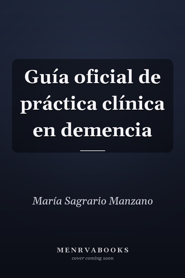Guía oficial de práctica clínica en demencia