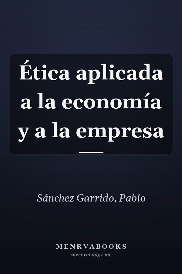 Ética aplicada a la economía y a la empresa