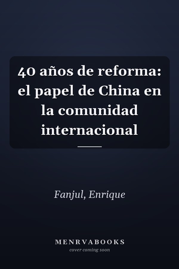 40 años de reforma: el papel de China en la comunidad internacional