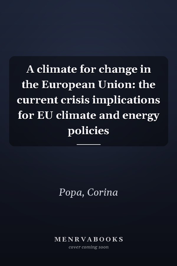 A climate for change in the European Union: the current crisis implications for EU climate and energy policies