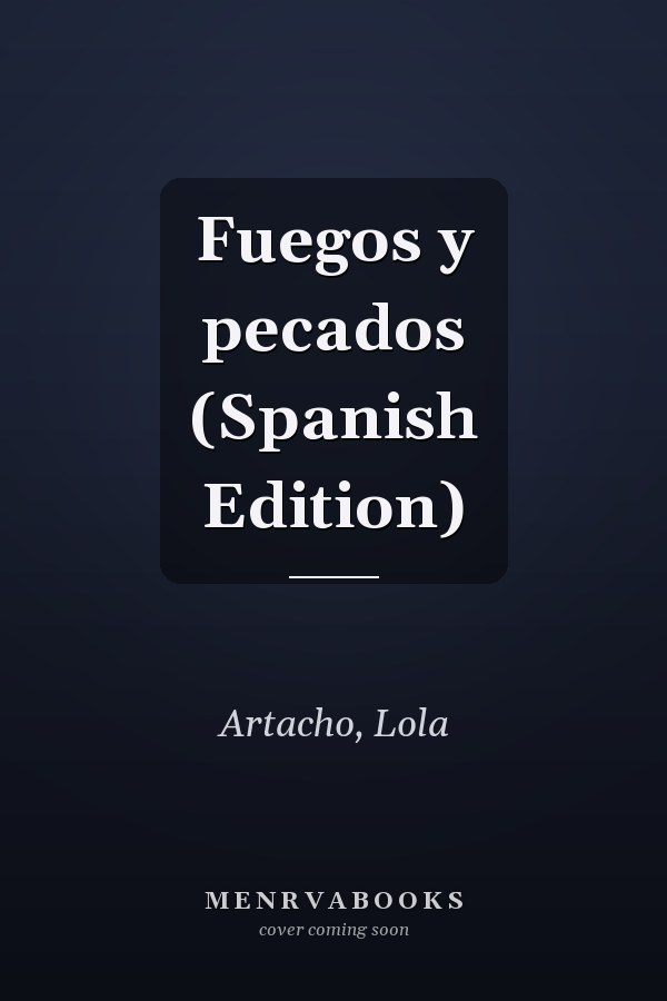 Fuegos y pecados (Spanish Edition)