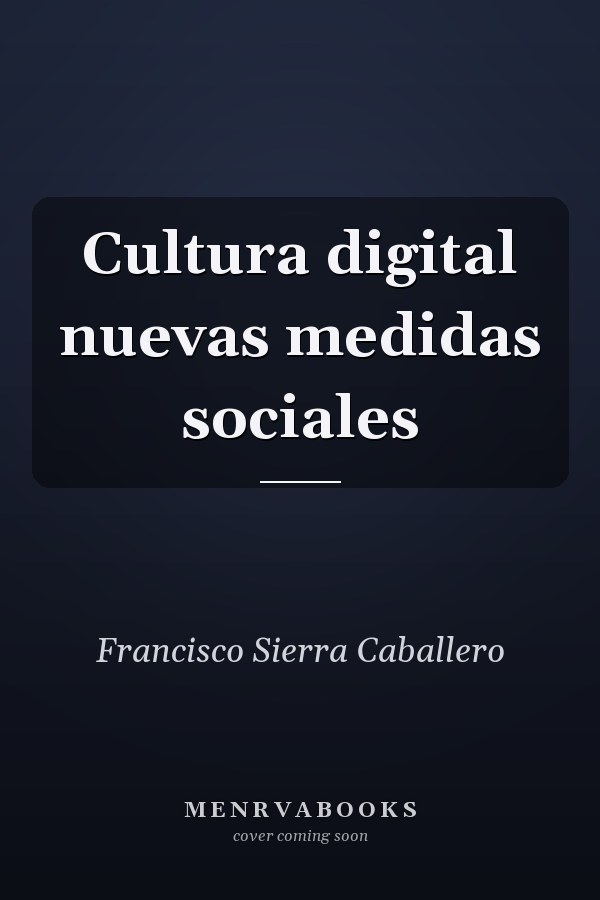 Cultura digital nuevas medidas sociales