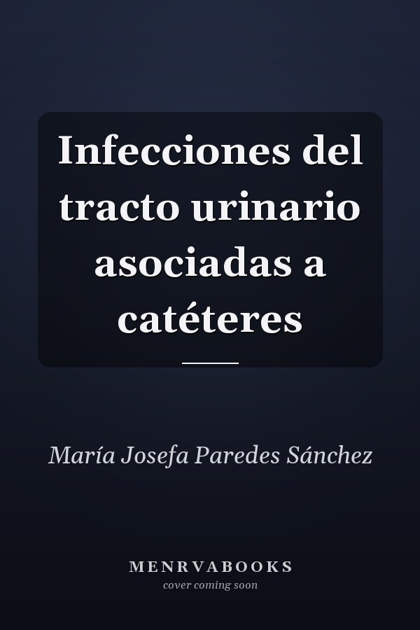 Infecciones del tracto urinario asociadas a catéteres