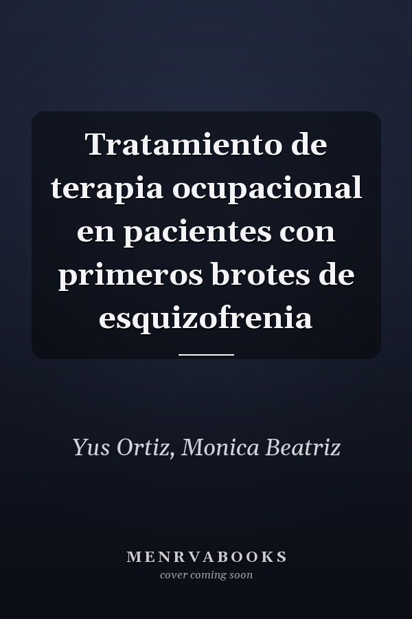 Tratamiento de terapia ocupacional en pacientes con primeros brotes de esquizofrenia