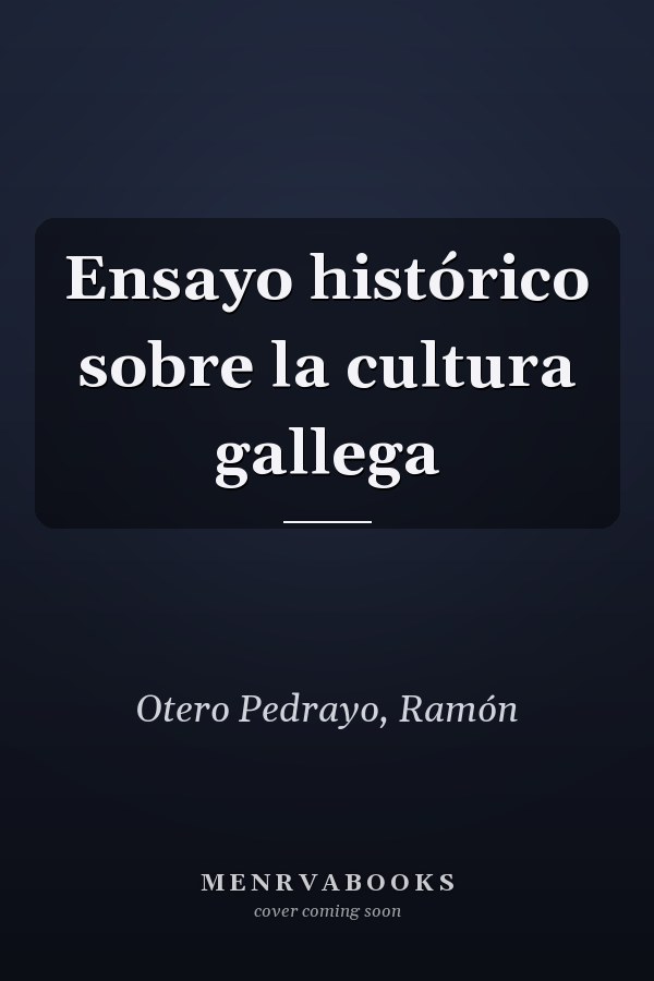 Ensayo histórico sobre la cultura gallega