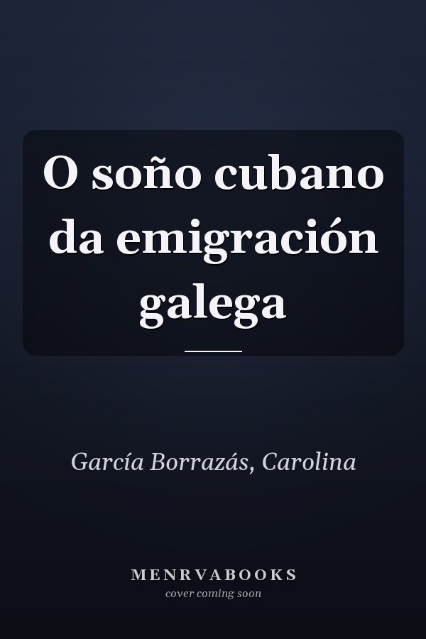 O soño cubano da emigración galega