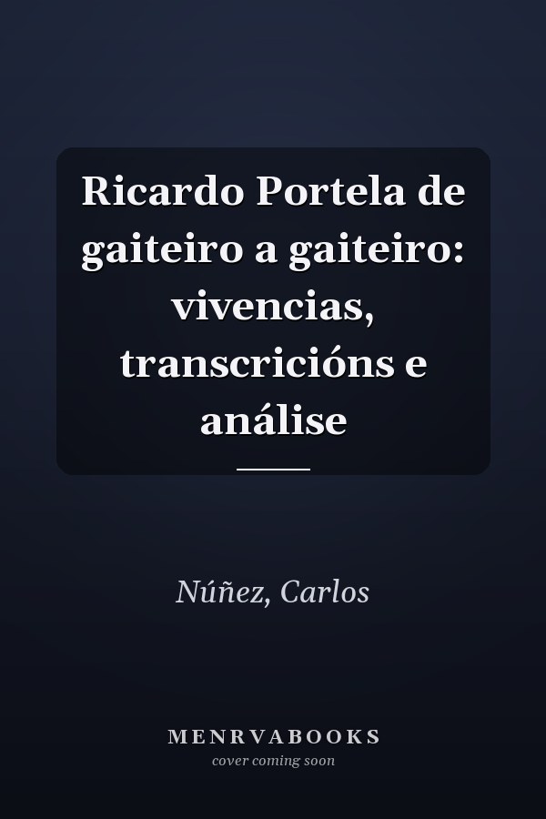 Ricardo Portela de gaiteiro a gaiteiro: vivencias, transcricións e análise