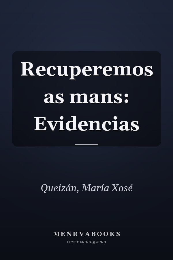 Recuperemos as mans: Evidencias
