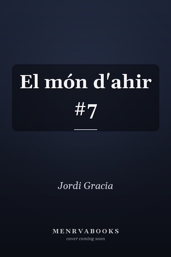 El món d'ahir #7