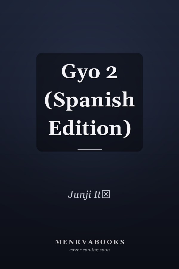Gyo 2 (Spanish Edition)