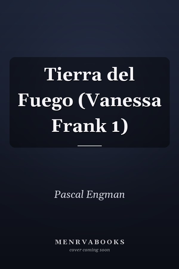 Tierra del Fuego (Vanessa Frank 1)