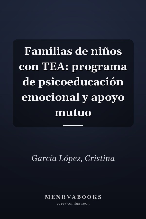 Familias de niños con TEA: programa de psicoeducación emocional y apoyo mutuo