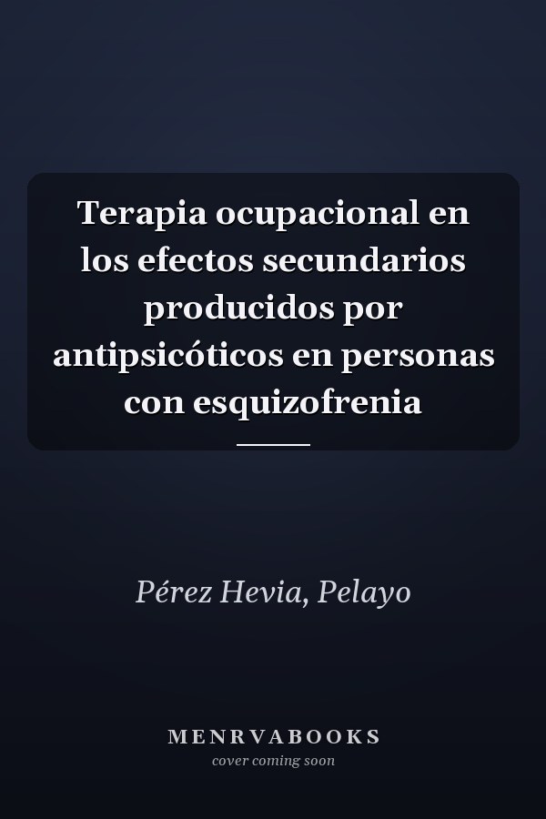 Terapia ocupacional en los efectos secundarios producidos por antipsicóticos en personas con esquizofrenia