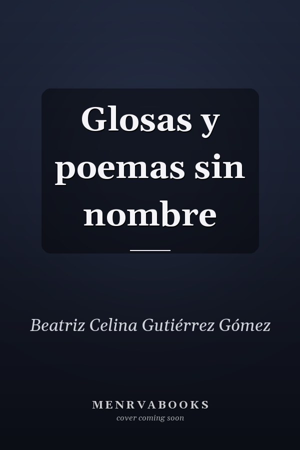 Glosas y poemas sin nombre