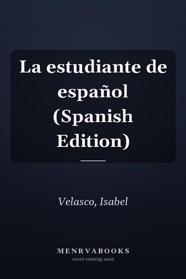 La estudiante de español (Spanish Edition)