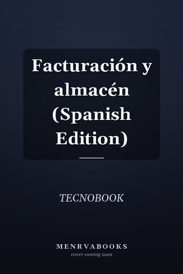 Facturación y almacén (Spanish Edition)