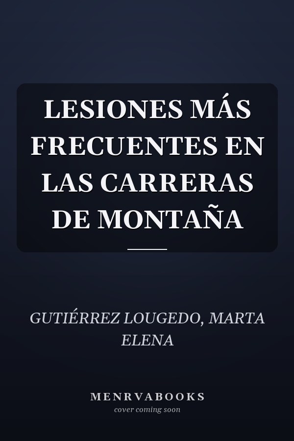 LESIONES MÁS FRECUENTES EN LAS CARRERAS DE MONTAÑA
