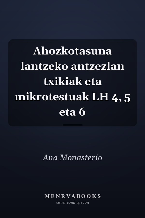 Ahozkotasuna lantzeko antzezlan txikiak eta mikrotestuak LH 4, 5 eta 6