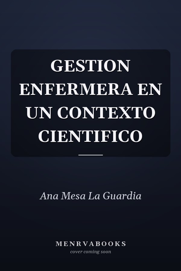 GESTION ENFERMERA EN UN CONTEXTO CIENTIFICO