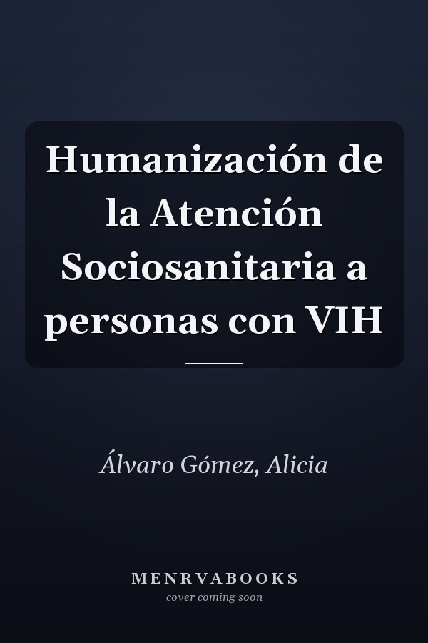 Humanización de la Atención Sociosanitaria a personas con VIH