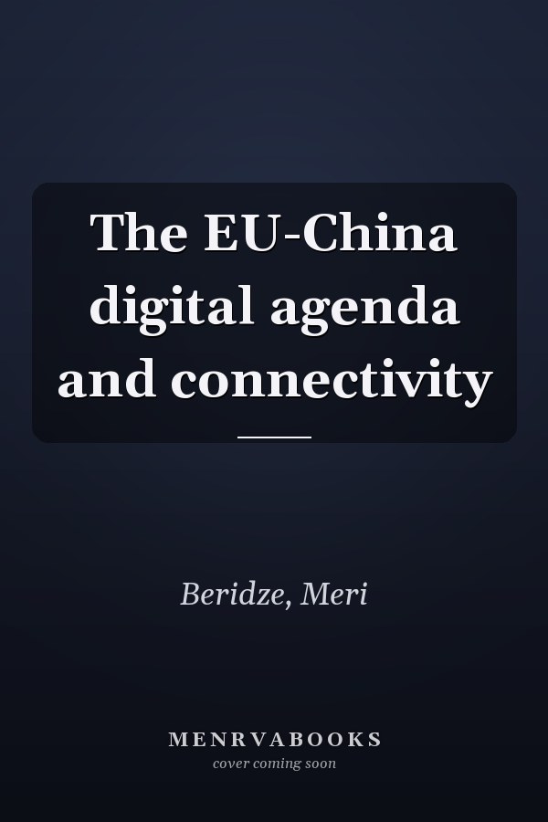 The EU-China digital agenda and connectivity