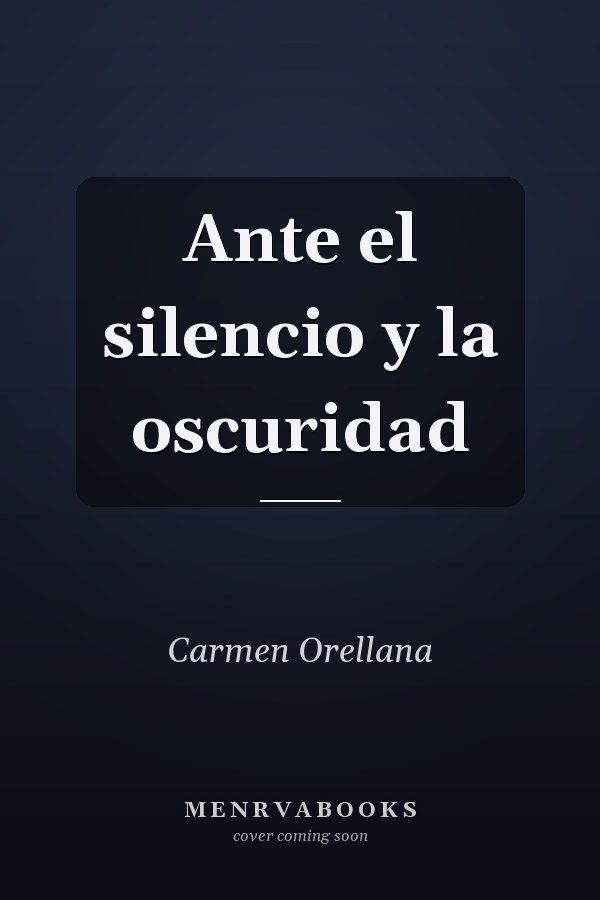 Ante el silencio y la oscuridad