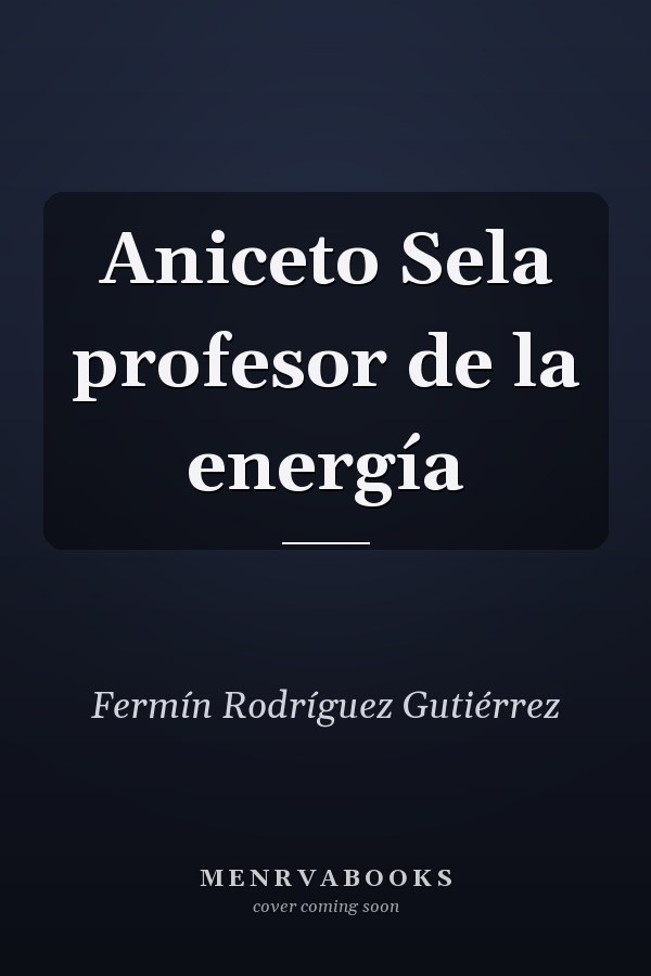 Aniceto Sela profesor de la energía