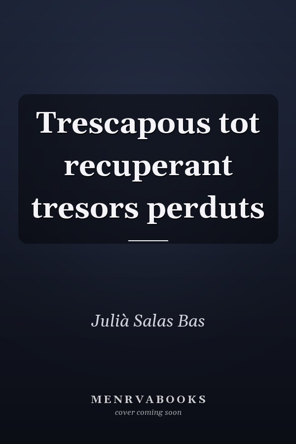 Trescapous tot recuperant tresors perduts