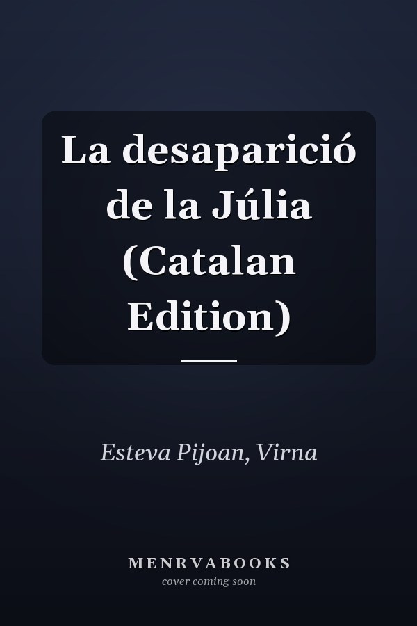 La desaparició de la Júlia (Catalan Edition)