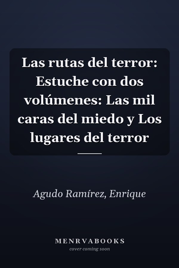 Las rutas del terror: Estuche con dos volúmenes: Las mil caras del miedo y Los lugares del terror