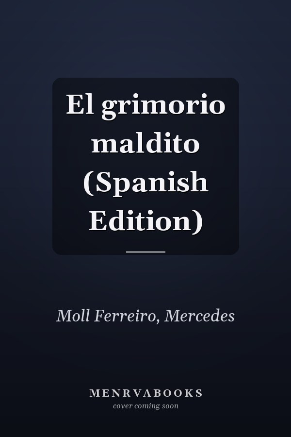 El grimorio maldito (Spanish Edition)