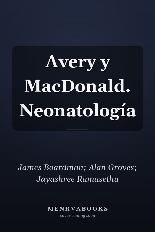 Avery y MacDonald. Neonatología