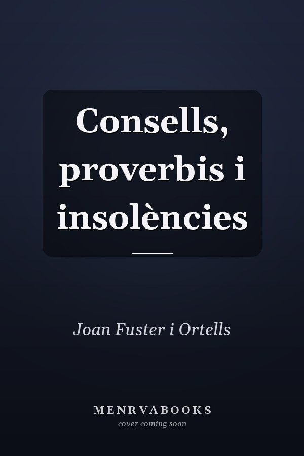 Consells, proverbis i insolències