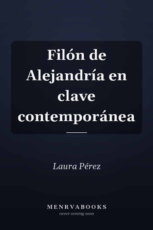 Filón de Alejandría en clave contemporánea